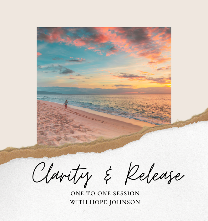 Clarity and Release Session with Hope Johnson - Zoom or In-Person